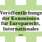 Veröffentlichungen der Kommission für Europarecht, Internationales und Ausländisches Privatrecht / Österreichische Akademie der Wissenschaften