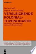 Vergleichende Kolonialtoponomastik : : Strukturen und Funktionen kolonialer Ortsbenennung /
