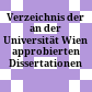 Verzeichnis der an der Universität Wien approbierten Dissertationen