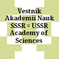 Vestnik Akademii Nauk SSSR : = USSR Academy of Sciences journal