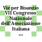 Vie per Bisanzio : VII Congresso Nazionale dell'Associazione Italiana di Studi Bizantini, Venezia, 25-28 novembre 2009