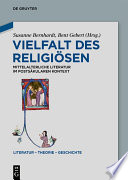 Vielfalt des Religiösen : : Mittelalterliche Literatur im postsäkularen Kontext /