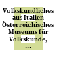 Volkskundliches aus Italien : Österreichisches Museums für Volkskunde, Schloßmuseum Gobelsburg, Sonderausstellung ; Katalog