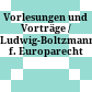 Vorlesungen und Vorträge / Ludwig-Boltzmann-Inst. f. Europarecht