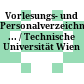 Vorlesungs- und Personalverzeichnis ... / Technische Universität Wien