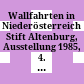 Wallfahrten in Niederösterreich : Stift Altenburg, Ausstellung 1985, 4. Mai - 27. Oktober