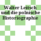 Walter Leitsch und die polnische Historiographie