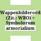 Wappenbilderordnung : (Zit.: WBO) = Symbolorum armorialium ordo