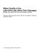 Water quality in the Lake Erie-Lake Saint Clair drainages Michigan, Ohio, Indiana, New York, and Pennsylvania, 1996-98