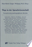 Wege in der Sprachwissenschaft : vierundvierzig autobiographische Berichte ; Festschrift für Mario Wandruszka