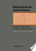 Widerstände der Systemtheorie : : Kulturtheoretische Analyse der Werke von Luhmann /
