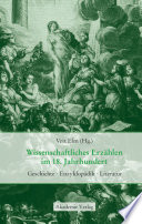 Wissenschaftliches Erzählen im 18. Jahrhundert : : Geschichte, Enzyklopädik, Literatur /