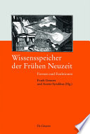 Wissensspeicher der Frühen Neuzeit : : Formen und Funktionen /