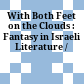 With Both Feet on the Clouds : : Fantasy in Israeli Literature /