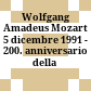 Wolfgang Amadeus Mozart : 5 dicembre 1991 - 200. anniversario della morte