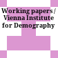Working papers / Vienna Institute for Demography