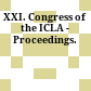 XXI. Congress of the ICLA - Proceedings.