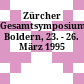 Zürcher Gesamtsymposium : Boldern, 23. - 26. März 1995