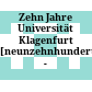 Zehn Jahre Universität Klagenfurt : [neunzehnhundertsiebzig - neunzehnhundertachtzig]