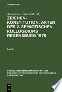 Zeichenkonstitution. Akten des 2. Semiotischen Kolloquiums Regensburg 1978 /