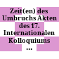 Zeit(en) des Umbruchs : Akten des 17. Internationalen Kolloquiums zum provinzialrömischen Kunstschaffen : Wien - Carnuntum, 16.-21. Mai 2022