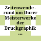 Zeitenwende - rund um Dürer : Meisterwerke der Druckgraphik um 1500 : Katalog zur Ausstellung der Alten Galerie am Universalmuseum Joanneum, 10.06.-21.08.2011
