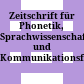 Zeitschrift für Phonetik, Sprachwissenschaft und Kommunikationsforschung : ZPSK