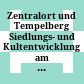 Zentralort und Tempelberg : Siedlungs- und Kultentwicklung am Frauenberg bei Leibnitz im Vergleich : Akten des Kolloquiums im Schloss Seggau am 4. und 5. Mai 2015