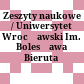 Zeszyty naukowe / Uniwersytet Wrocławski Im. Bolesława Bieruta