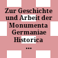 Zur Geschichte und Arbeit der Monumenta Germaniae Historica : Ausstellung anlässlich des 41. Deutschen Historikertages, München, 17. - 20. September 1996 ; Katalog