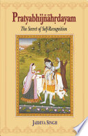 Pratyabhijñāhrdayam : = The secret of self-recognition