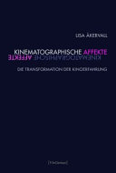 Kinematographische Affekte : Die Transformation der Kinoerfahrung