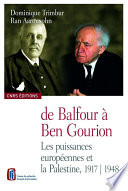 De Balfour à Ben Gourion : Les puissances européennes et la Palestine, 1917-1948