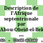 Description de l'Afrique septentrionale : par Abou-Obeïd-el-Bekri. Trad. par Mac Guckin de Slane
