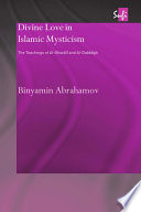 Divine love in Islamic mysticism : the teachings of al-Ghazâlî and al-Dabbâgh