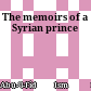 The memoirs of a Syrian prince