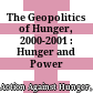 The Geopolitics of Hunger, 2000-2001 : : Hunger and Power /