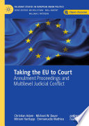 Taking the EU to Court : : Annulment Proceedings and Multilevel Judicial Conflict.