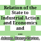 Relation of the State to Industrial Action and Economics and Jurisprudence : : Two Essays /