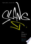 Slang : the people's poetry /
