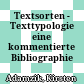 Textsorten - Texttypologie : eine kommentierte Bibliographie