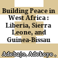 Building Peace in West Africa : : Liberia, Sierra Leone, and Guinea-Bissau /