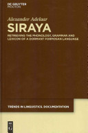 Siraya : retrieving the phonology, grammar and lexicon of a dormant Formosan language /