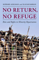 No Return, No Refuge : : Rites and Rights in Minority Repatriation /