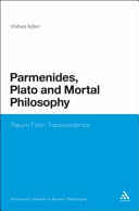 Parmenides, Plato and mortal philosophy : return from transcendence /