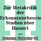Zur Metakritik der Erkenntnistheorie : Studien über Husserl und die phänomenologischen Antinomien