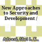 New Approaches to Security and Development /
