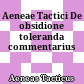 Aeneae Tactici De obsidione toleranda commentarius