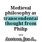 Medieval philosophy as transcendental thought : from Philip the Chancellor (ca. 1225) to Francisco Suarez /