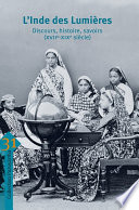 L’Inde des Lumières : Discours, histoire, savoirs (XVIIe-XIXe siècle)